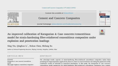 An improved calibration of Karagozian & Case concrete/cementitious model for strain-hardening fibre-reinforced cementitious composites under explosion and penetration loadings featured image